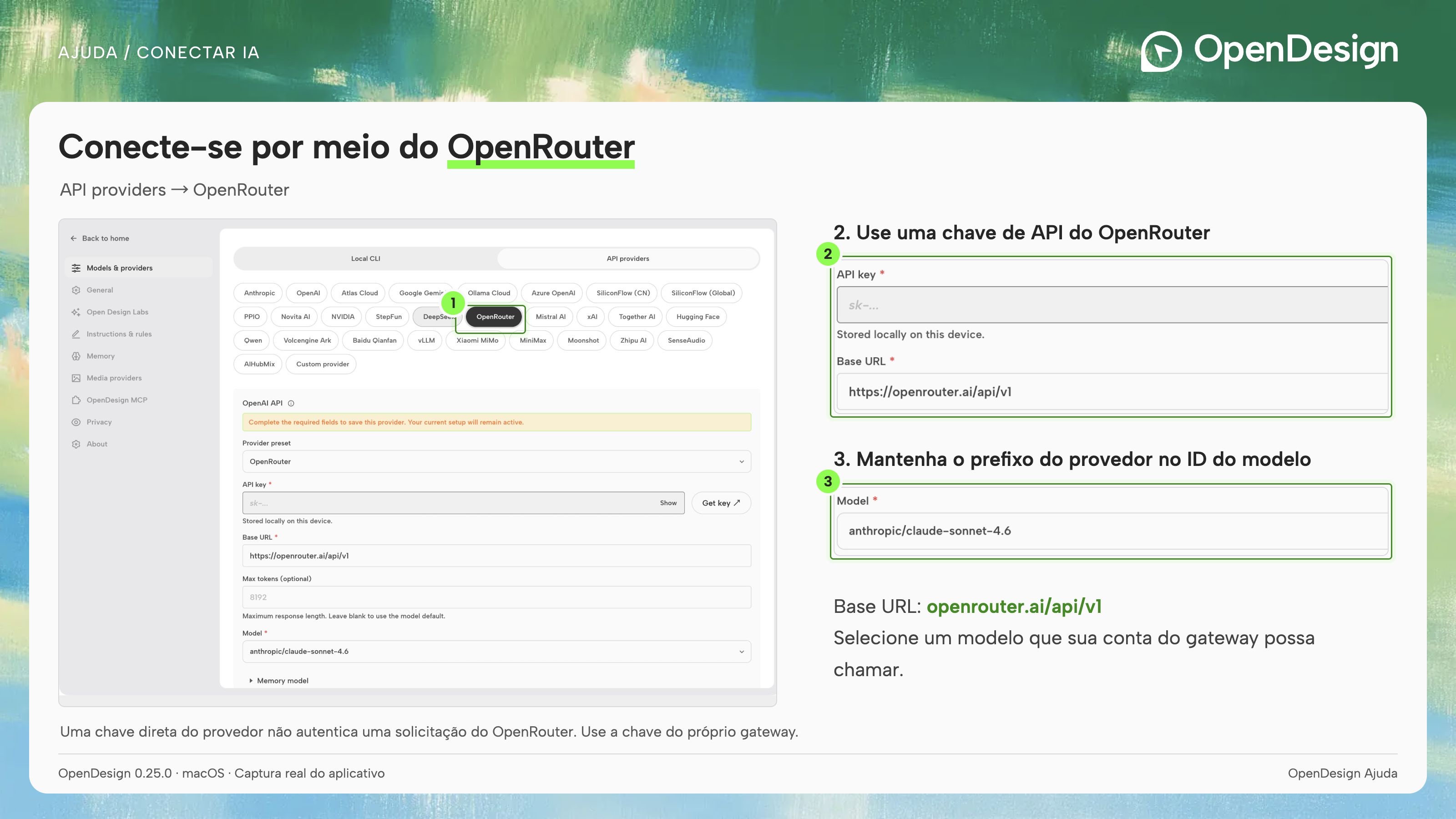 O OpenRouter usa sua própria chave, seu endereço de gateway e IDs de modelo com prefixo do provedor.